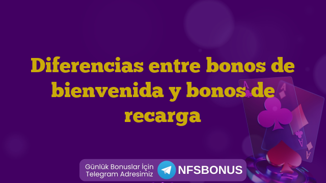 Diferencias entre bonos de bienvenida y bonos de recarga